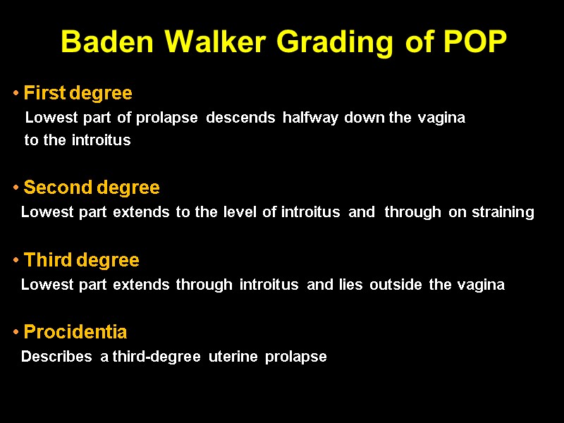 Baden Walker Grading of POP  First degree    Lowest part of